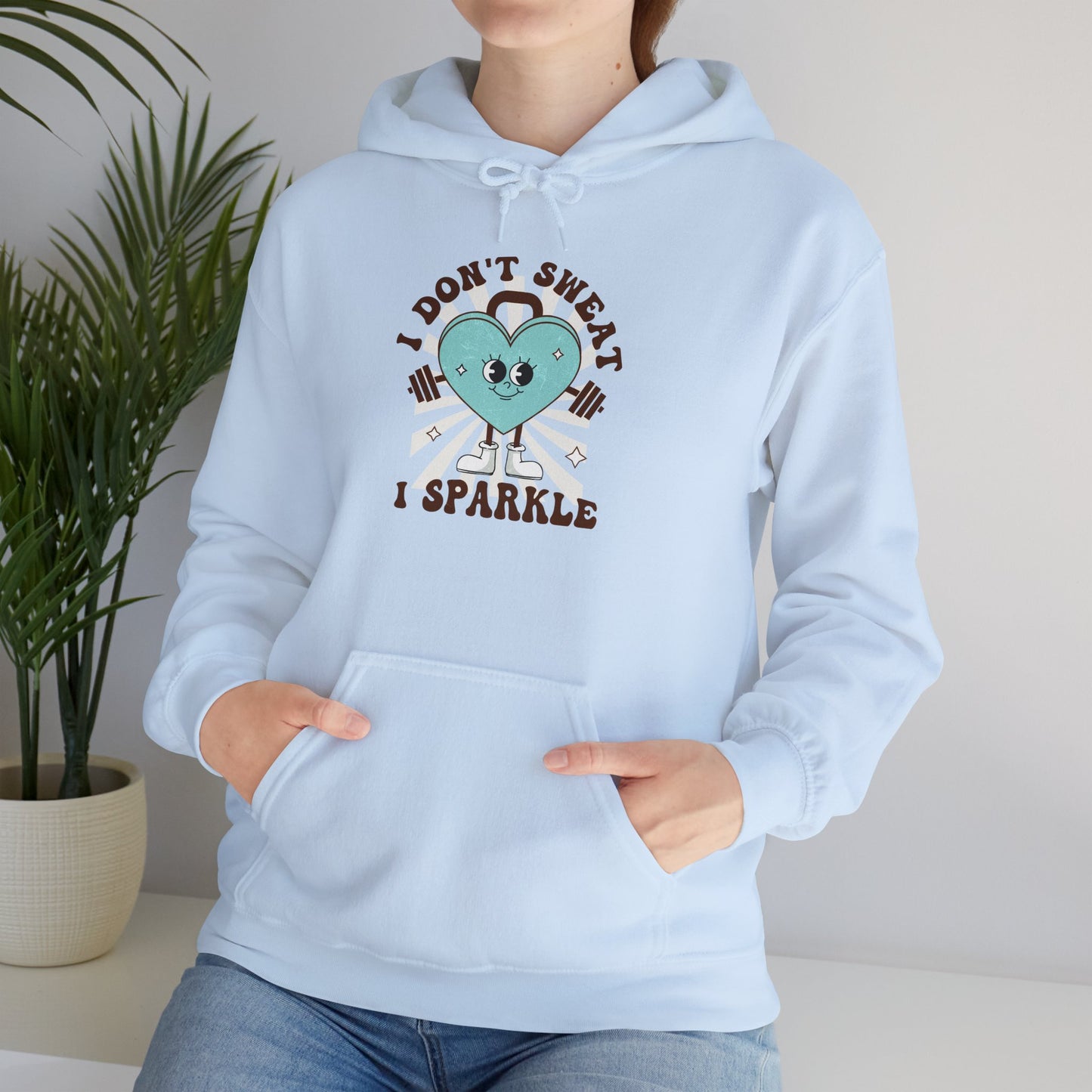 Fun Workout Sweatshirt "I Don't Sweat, I Sparkle"