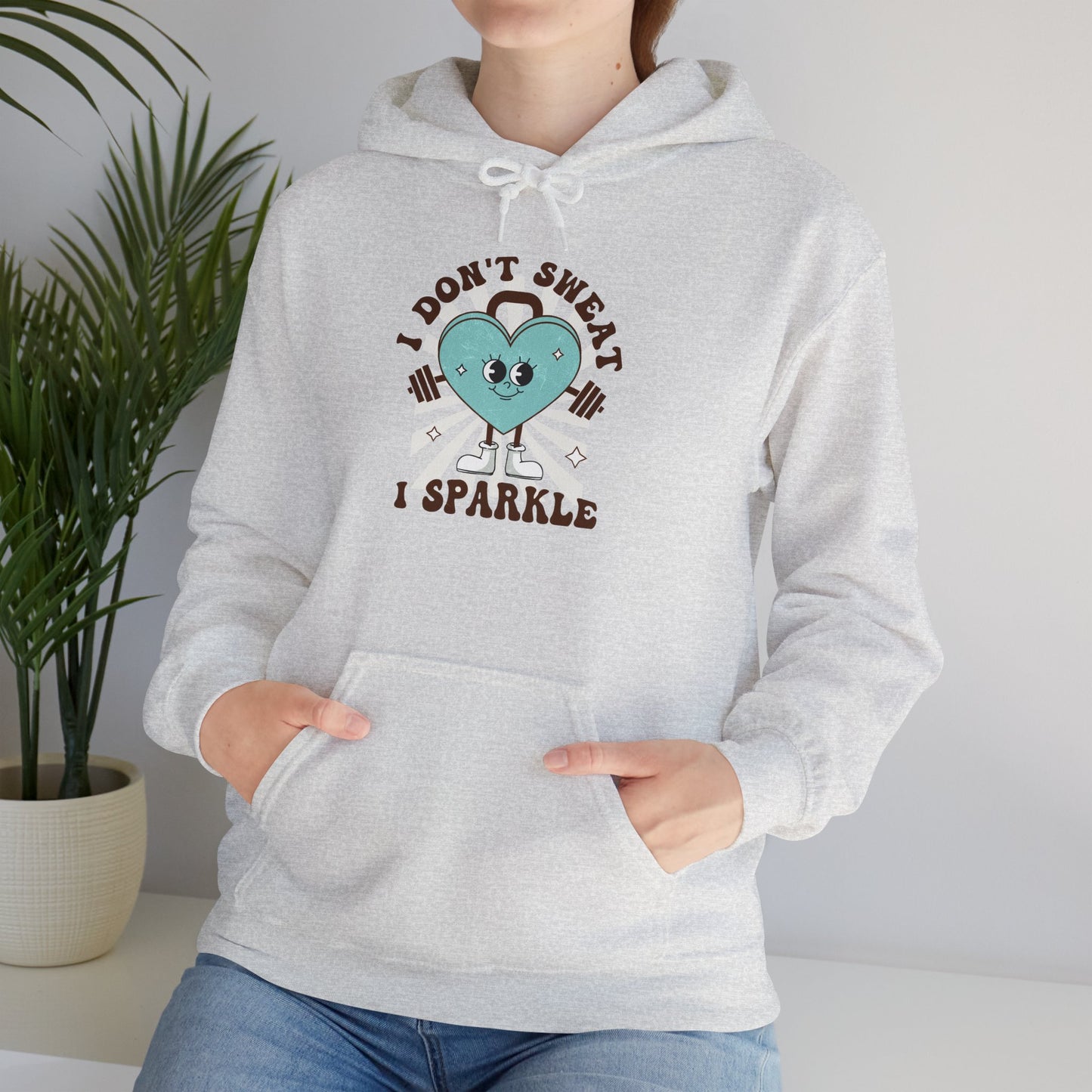 Fun Workout Sweatshirt "I Don't Sweat, I Sparkle"