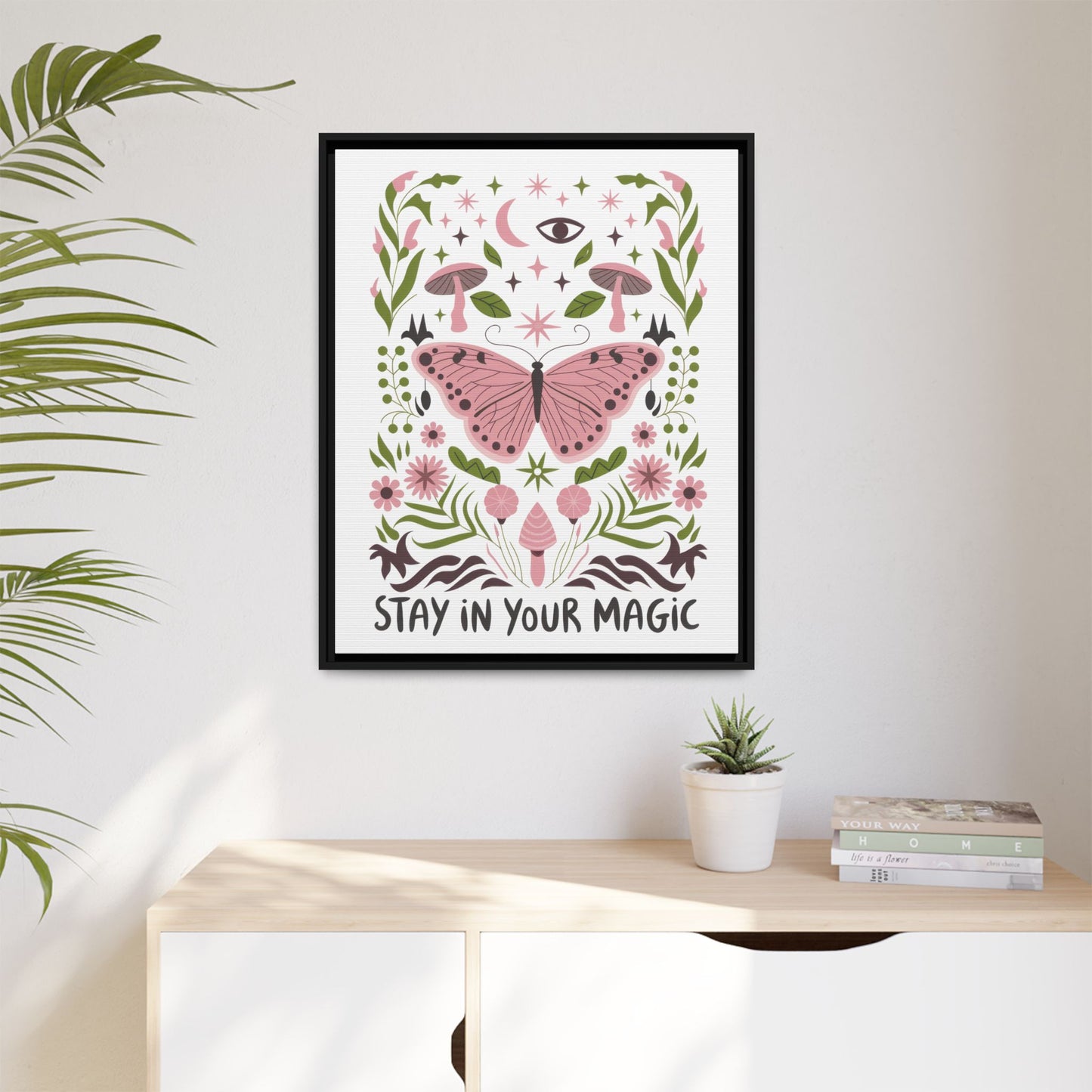 Framed Art Print - Stay in Your Magic